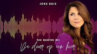 Hoe maakten we: 'De Deur Op Een Kier'