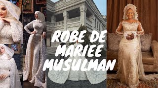 30 Idées de robes de mariages  musulmans