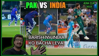 PAK VS INDIA | Asia cup 2023 | Barish ny India ko harny se bacha leya | Vlog #4 | #pakvsind