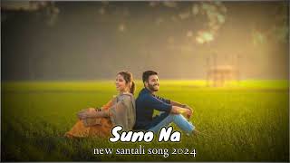 SUNO NA... | NEW SANTALI SONG 2024 | SANTALI NEW SONG | LUCKY & CHADRA | CREDIT BAY → DENGRA BOYZ