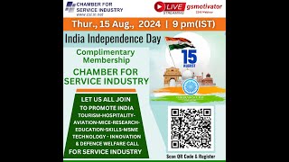 Happy Independence Day 2024 - Chamber for Service Industry - Dr.Subhash Goyal , President