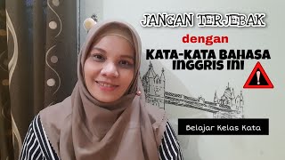 HATI-HATI DENGAN KATA-KATA BAHASA INGGRIS INI !!! | JANGAN SAMPAI SALAH