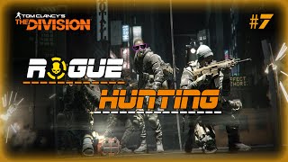 The Division | Sunday Rogue Hunting | Episode #7 | (Dark Zone PVP h