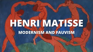 Henri Matisse | Modernism and Fauvism