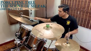 Porcupine Tree - The Sound Of Muzak (DRUM COVER)