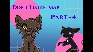 Don't listen |Ravenpaw and Tigerclaw MAP|  part - 4