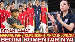 Presiden Asosiasi Sepak bola Thailand Madame Pang remehkan Timnas Indonesia begini komentarnya