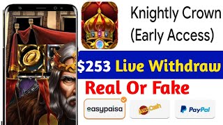 Knightly Crown Early Access Real or Fake | Knightly Crown App Withdrawal | Knightly Crown Legit