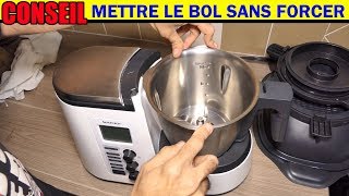 monsieur cuisine plus : mettre le bol sans forcer (conseil)