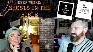 Ghosts in the Bible | The Reformed Reset