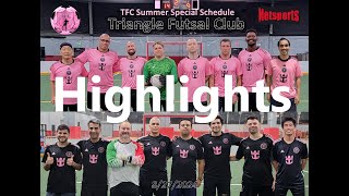 8/272024 Tuesday 9:00pm - Triangle Futsal Club (TFC) - 7v7 indoor soccer (Highlights)