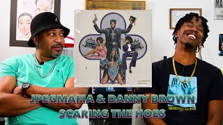 STEPDAD REACTS to JPEGMAFIA & Danny Brown - Scaring the Hoes