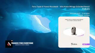 Ferry Tayle & Franco Riccobaldi - Who Knew (Mirage Extended Remix) FABLES