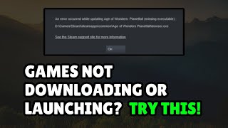 How to Fix Missing Executable File on Steam, Games Not Downloading or Launching? (Step By Step)