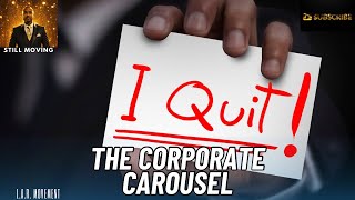 The Corporate Carousel #corporatelife #workforce #lifelessons #america #hypocrisy