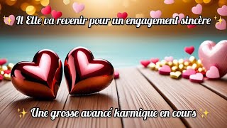 ✨ Il Elle va revenir pour un engagement sincère ✨✨ Une grosse avancé karmique en cours ✨