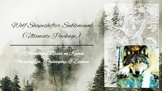 Wolf Shapeshifter Subliminal(Ultimate Shifter Package)-Affirmations Based on Known Metaphysics