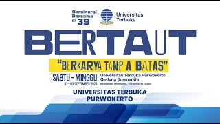 BERKARYA TANPA BATAS (BERTAUT) UT PURWOKERTO Dies Natalis UT ke 39 Tahun ||