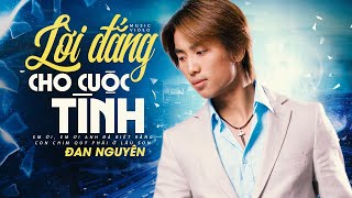 Tuyệt Phẩm Bolero LỜI ĐẮNG CHO CUỘC TÌNH - ĐAN NGUYÊN - Nghe Hoài Không Chán