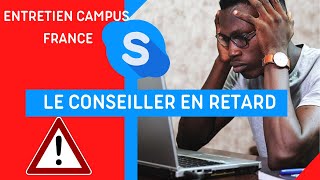 Entretien campus france 2022/2023 : un conseiller en retard 😱 quoi faire ??????????