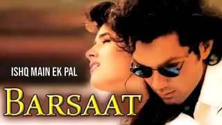 Ishq mein ek pal ki bhi judai/full barsaat . Sonu Nigam mp3