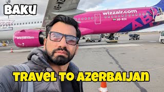 Pakistan To Azerbaijan Baku Flight  | Visa and immigration Experience