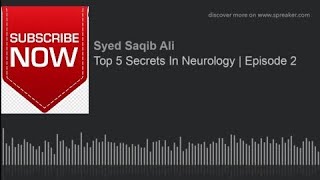 Top 5 Secrets In Neurology | Episode 2