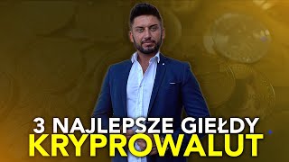 3 NAJLEPSZE GIEŁDY KRYPTOWALUT