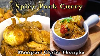 Spicy Pork Curry I Manipuri Oksha Thongba | Manipuri Style