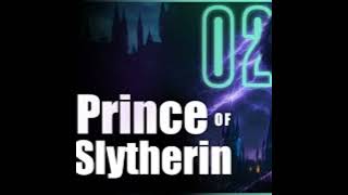 Harry Potter and the Prince of Slytherin - Chapter 2