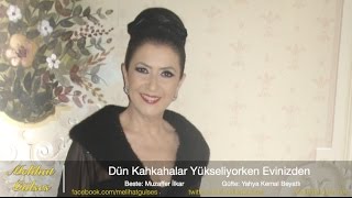 Melihat Gülses - Dün Kahkahalar Yükseliyorken Evinizden