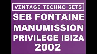 SEB FONTAINE MANUMISSION PRIVILEGE IBIZA 2002