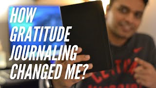 How Gratitude Journaling changed me?