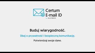 Zabezpiecz pocztę z Certum E-mail ID (S/MIME)