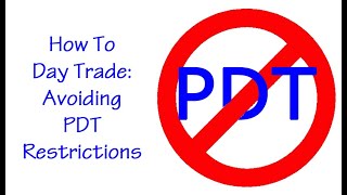 Avoid PDT Restrictions (How To Day Trade Series)