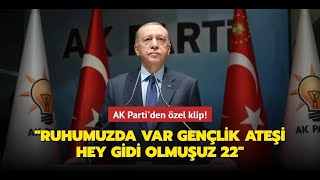 AK Parti'nin 22. Kuruluş Yıl Dönümü Şarkısı