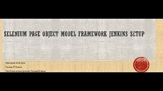 Selenium Page object Model Framework  Jenkins setup