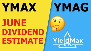 YMAX & YMAG June Dividend Predictions