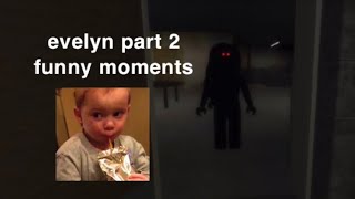 roblox evelyn part 2 funny moments | ducks_152