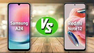 Samsung A24 vs Redmi Note 12 - عكس المتوقع