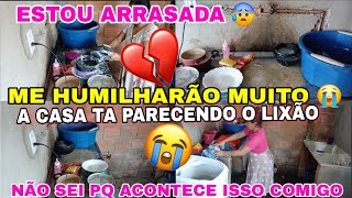 😭😭A CASA MAS SUJA DO BRASIL💔😭MINHA CASA E O LIXÃO//ME HUMILHARAM MUITO 😭😭lavei roupa no tanquinho💔