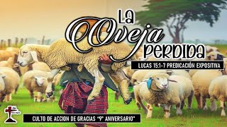 "La Oveja Perdida" 9° Aniversario Lucas 15: 1-7 24/09/2023. P. Miguel A.