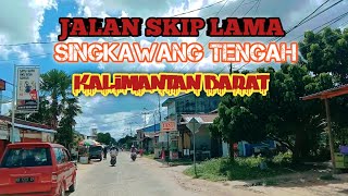 jalan skip lama Singkawang tengah