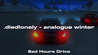 .diedlonely - analogue winter (Sad Hours)