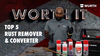 Wurth Top 5 Rust Removers | Worth It Episode 5