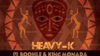 HEAVY K Qondile ft Boohle & King Monada