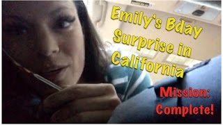 Mission: Surprise Emily in California!