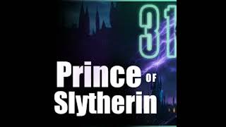 Harry Potter and the Prince of Slytherin - Chapter 31