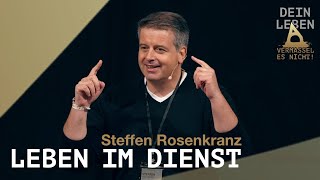 Leben im Dienst - Steffen Rosenkranz (Vortrag 2/4)