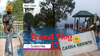 cassia resort Travel vlog ,#himachalpradesh #manpreetropar